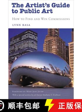 【3-4周达】The Artist's Guide to Public Art: How to Find and Win Commissions (1st Edition, First Edit... [9781581155013]