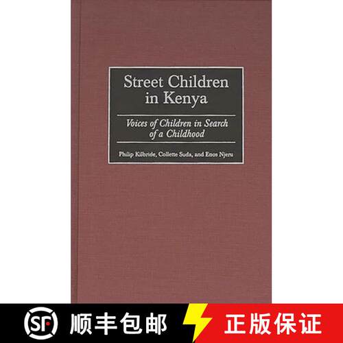 【3-4周达】精装 Street Children in Kenya: Voices of Children in Search of a Childhood [9780897895293]