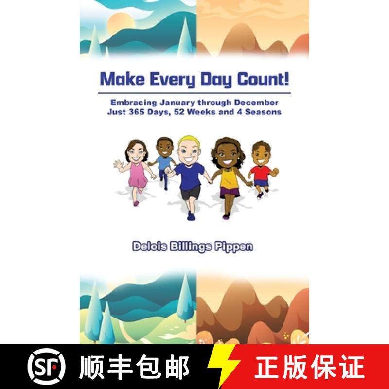 【3-4周达】Make Every Day Count!: Embracing January through December: Just 365 Days, 52 Weeks and 4 S... [9781639457120]