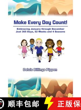 【3-4周达】Make Every Day Count!: Embracing January through December: Just 365 Days, 52 Weeks and 4 S... [9781639457120]