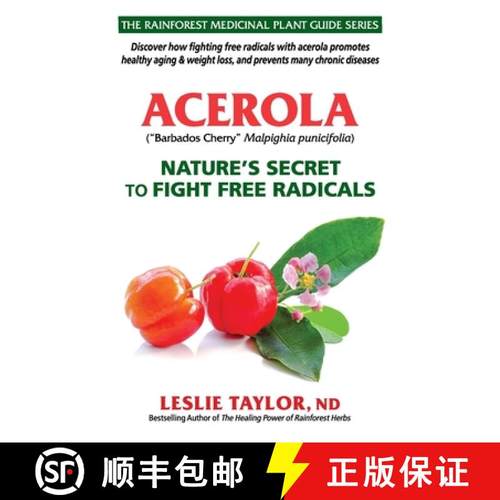 【3-4周达】Acerola: Nature's Secret to Fight Free Radicals [9781734684728]