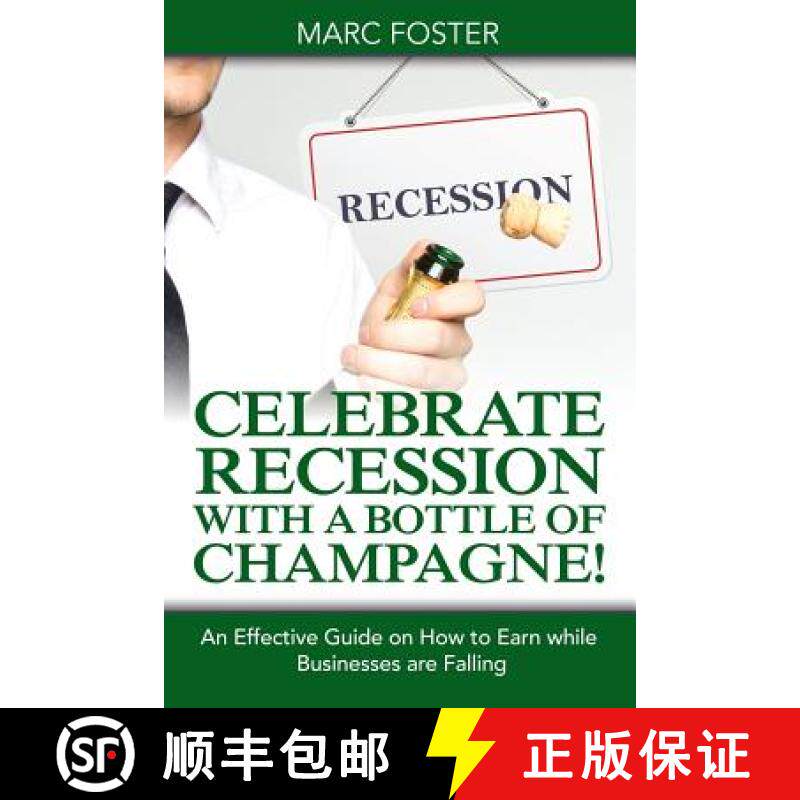 【3-4周达】Celebrate Recession with a Bottle of Champagne!: An Effective Guide on How to Earn while B... [9781681279435]