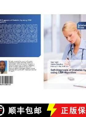 预订 Self-Diagnosis of Diabetes by using CBR Algorithm [9786138501107]