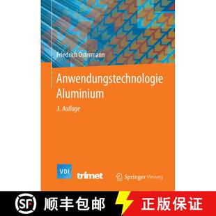 【3-4周达】精装 Anwendungstechnologie Aluminium (3., neu bearb. Aufl. 2014) [9783662438060]