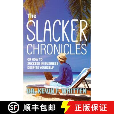 【3-4周达】The Slacker Chronicles: or How to Succeed in Business Despite Yourself [9781773703886]