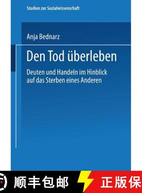 【3-4周达】Den Tod überleben : Deuten und Handeln im Hinblick auf das Sterben eines Anderen [9783531141053]
