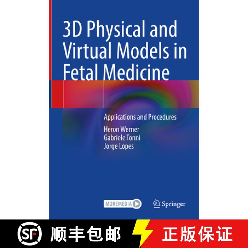【3-4周达】3D Physical and Virtual Models in Fetal Medicine: Applications and Procedures [9783031148545]
