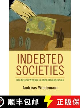 【3-4周达】Indebted Societies: Credit and Welfare in Rich Democracies [9781108838542]