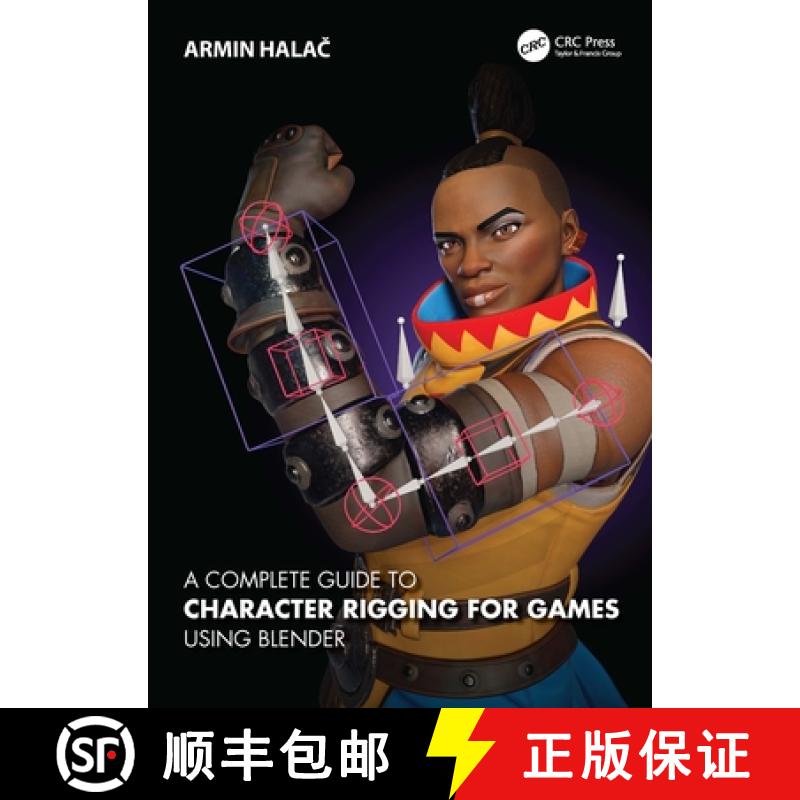 【3-4周达】A Complete Guide to Character Rigging for Games Using Blender [9781032203003]