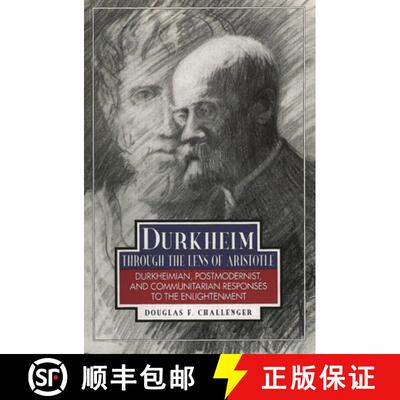 【3-4周达】Durkheim Through the Lens of Aristotle : Durkheimian, Postmodernist, and Communitarian Res... [9780847679737]