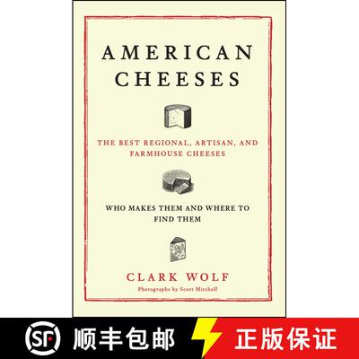 【3-4周达】American Cheeses: The Best Regional, Artisan, and Farmhouse Cheeses, [9781451687903]