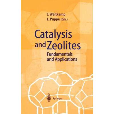 【4周达】Catalysis and Zeolites : Fundamentals and Applications [9783540636502]