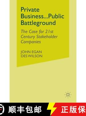 【3-4周达】Private Business-Public Battleground : The Case for 21st Century Stakeholder Companies [9781349425549]