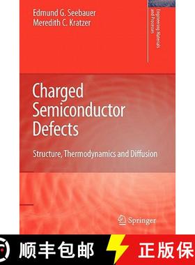 【3-4周达】Charged Semiconductor Defects : Structure, Thermodynamics and Diffusion [9781849968201]