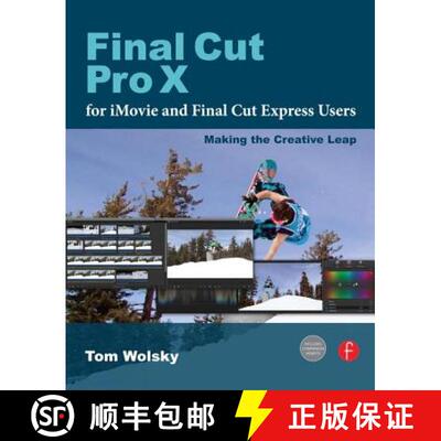 【3-4周达】Final Cut Pro X for iMovie and Final Cut Express Users: Making the Creative Leap [9780240823669]