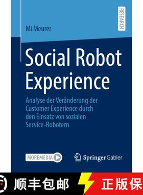 【3-4周达】Social Robot Experience : Analyse der Veränderung der Customer Experience durch den Einsa... [9783658462468]