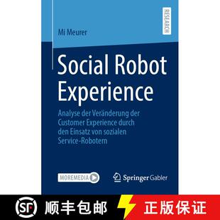 【3-4周达】Social Robot Experience : Analyse der Veränderung der Customer Experience durch den Einsa... [9783658462468]