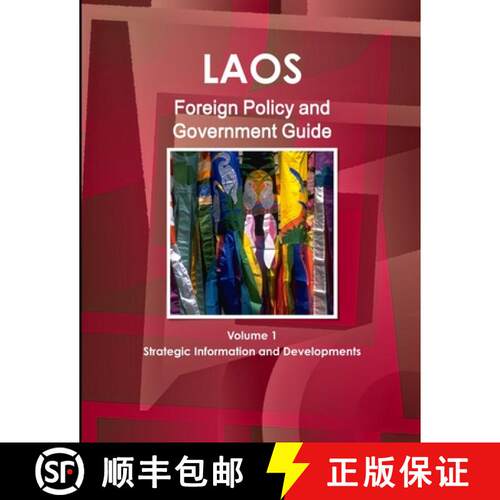 【3-4周达】Laos Foreign Policy and Government Guide Volume 1 Strategic Information and Developments [9781438728216]