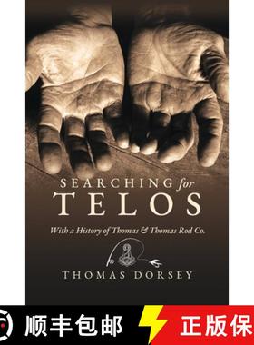 【3-4周达】Searching for Telos: With a History of Thomas and Thomas Rod Co [9798822922358]