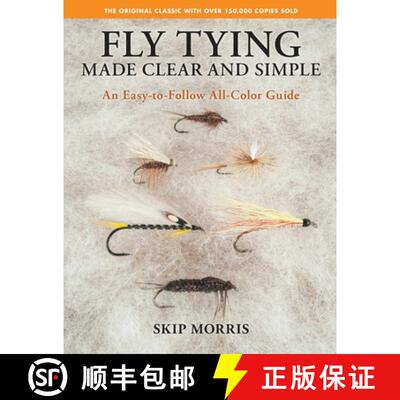 【3-4周达】Fly Tying Made Clear and Simple : An Easy-to-Follow All-Color Guide [9780811770521]