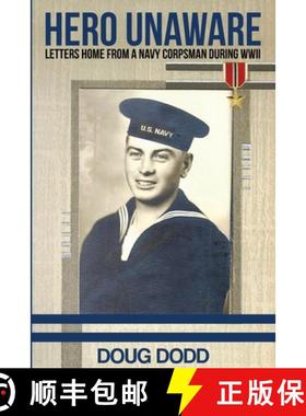 【3-4周达】Hero Unaware: Letters Home From a Navy Corpsman During WWII [9781637470213]