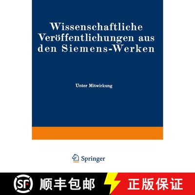 【3-4周达】Wissenschaftliche Veröffentlichungen aus den Siemens-Werken : XVIII. Band Erstes Heft (ab... [9783642988585]