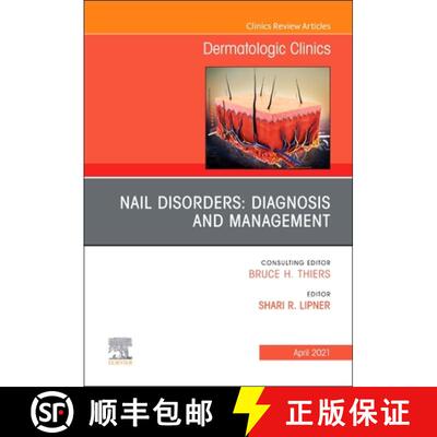 【3-4周达】精装 Nail Disorders: Diagnosis and Management, an Issue of Dermatologic Clinics: Volume 39-2 [9780323709231]