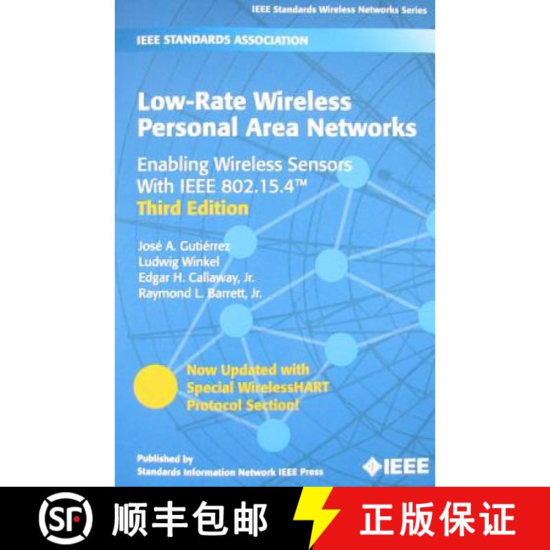 【3-4周达】Low-Rate Wireless Personal Area Networks: Enabling Wireless Sensors With Ieee 802.15.4, Th... [9780738162850]