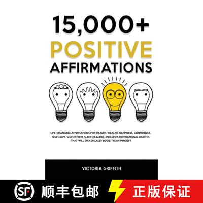 【3-4周达】精装 15.000+ Positive Affirmations: Life-Changing Affirmations for Health, Wealth, Happine... [9781803615295]