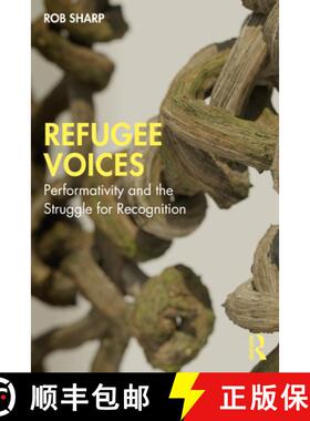【3-4周达】Refugee Voices: Performativity and the Struggle for Recognition [9781032727400]