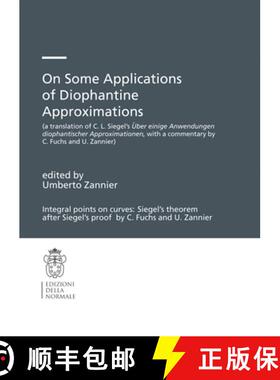 【3-4周达】On Some Applications of Diophantine Approximations: A translation of C.L. Siegel's UEber e... [9788876425196]