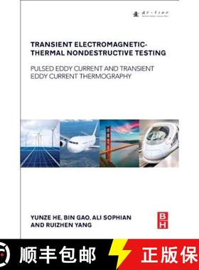 【3-4周达】Transient Electromagnetic-Thermal Nondestructive Testing: Pulsed Eddy Current and Transien... [9780128127872]