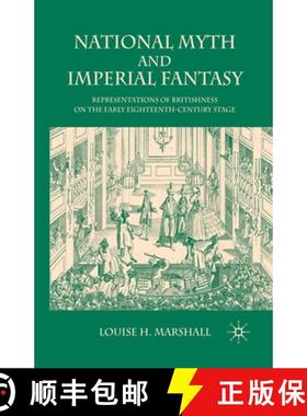 【3-4周达】National Myth and Imperial Fantasy : Representations of British Identity on the Early Eigh... [9781349364589]