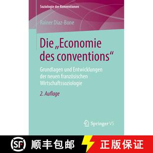 【3-4周达】Die Economie des conventions : Grundlagen und Entwicklungen der neuen französischen Wirts... [9783658210618]