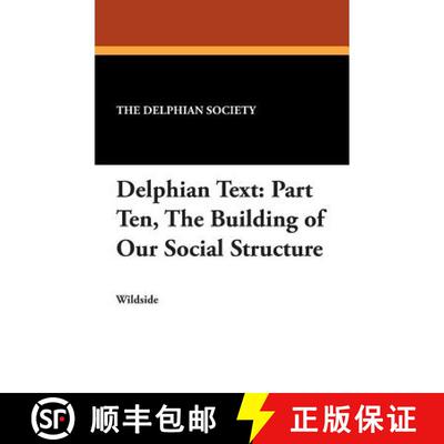 【3-4周达】Delphian Text: Part Ten, the Building of Our Social Structure [9781479415557]
