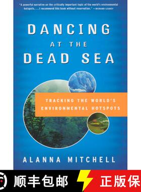 预订 精装 Dancing at the Dead Sea: Tracking the World's Environmental Hotspots [9780226532004]