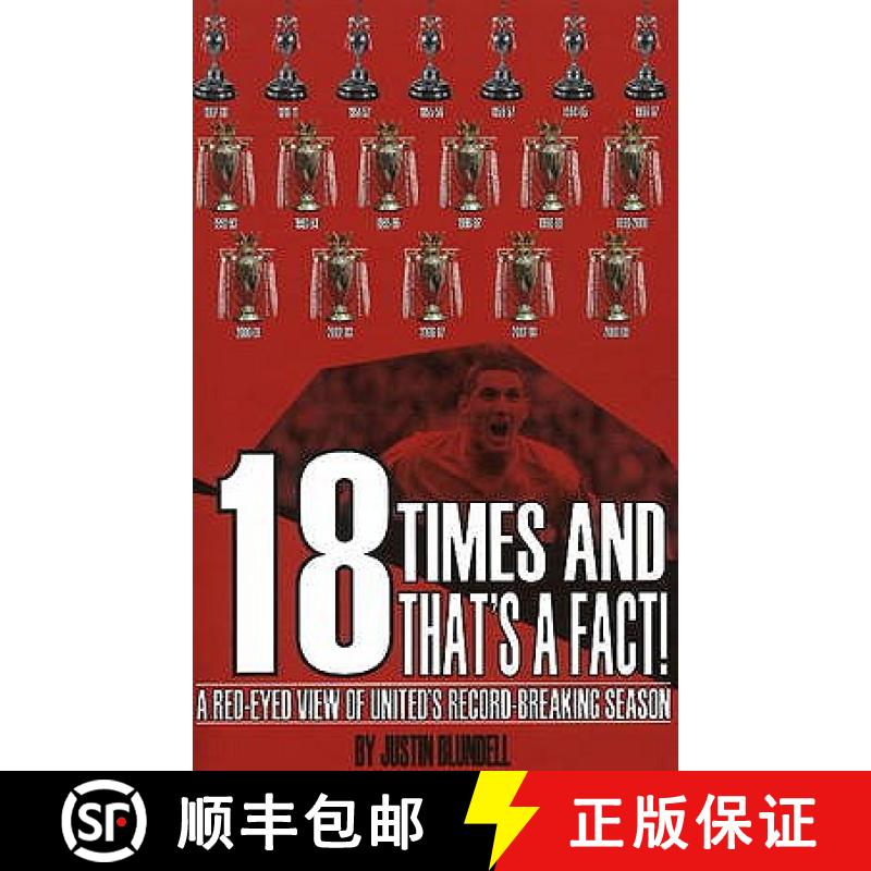 【4周达】18 Times & That's a Fact!: A Red-Eyed View of United's Record-Breaking Season [9781901746594]