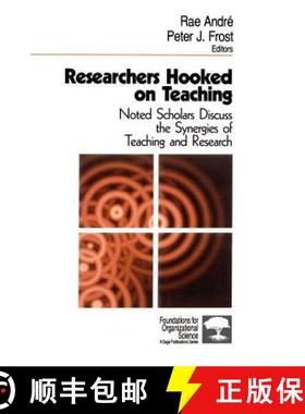 【3-4周达】Researchers Hooked on Teaching: Noted Scholars Discuss the Synergies of Teaching and Research [9780761906230]