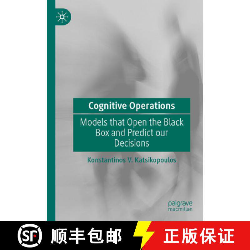 【3-4周达】Cognitive Operations: Models That Open the Black Box and Predict Our Decisions [9783031319990]