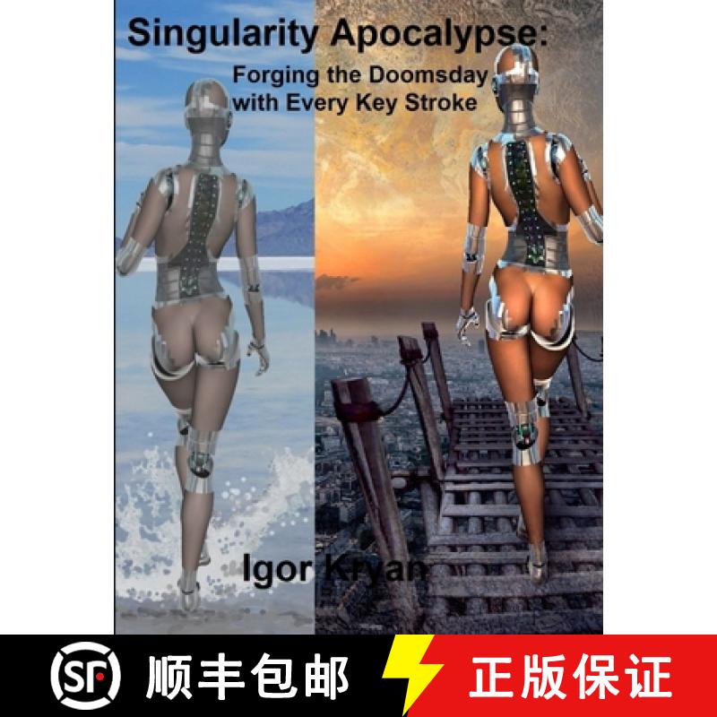 【2-3周达】Singularity Apocalypse: Forging the Doomsday with Every Key Stroke [9780359394364]