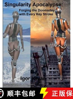 【3-4周达】Singularity Apocalypse: Forging the Doomsday with Every Key Stroke [9780359394364]