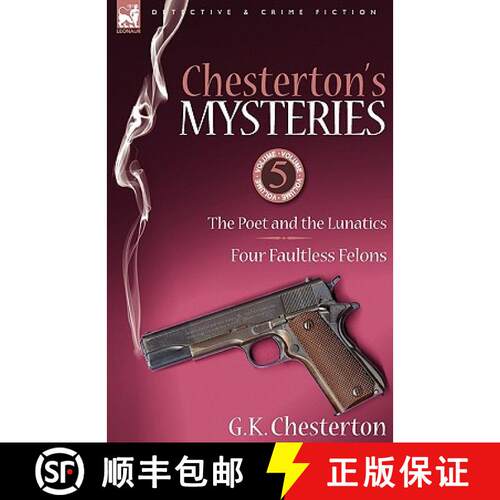 【3-4周达】精装 Chesterton's Mysteries: 5-The Poet and the Lunatics & Four Faultless Felons [9781846778100]