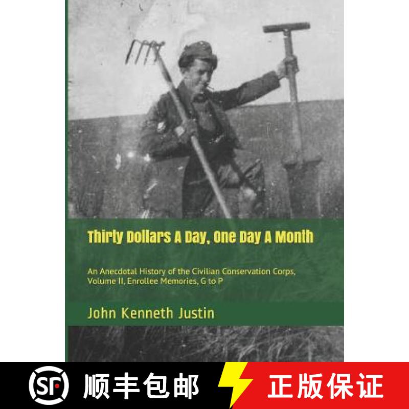 【3-4周达】Thirty Dollars A Day, One Day A Month: An Anecdotal History of the Civilian Conservation C... [9781981349142]