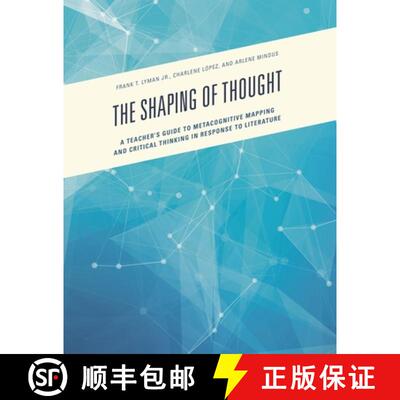 【3-4周达】精装 The Shaping of Thought : A Teacher's Guide to Metacognitive Mapping and Critical Thin... [9781475830316]