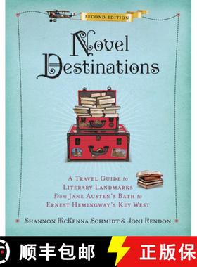 【3-4周达】Novel Destinations, Second Edition: A Travel Guide to Literary Landmarks from Jane Austen'... [9781426217807]