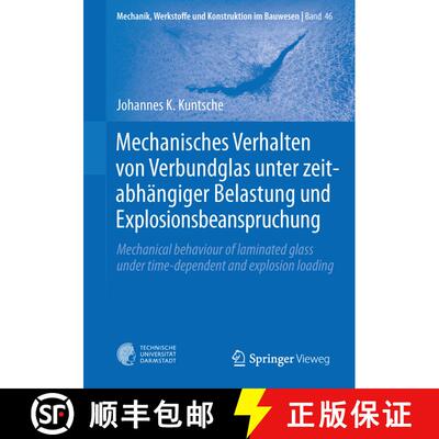【3-4周达】Mechanisches Verhalten von Verbundglas unter zeitabhängiger Belastung und Explosionsbeans... [9783662488300]