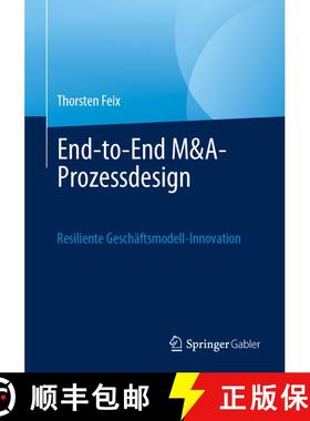 【3-4周达】End-To-End-M&a-Prozessgestaltung: Resiliente Geschäftsmodell-Innovation (1. Aufl. 2023) [9783658400668]