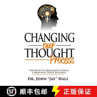 【3-4周达】Changing Our Thought Process: : The Road to Meaningful Police Community Trust Building [9780692430804]
