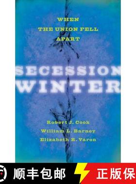 【3-4周达】Secession Winter: When the Union Fell Apart [9781421408958]