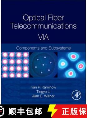 【3-4周达】Optical Fiber Telecommunications Volume VIA: Components and Subsystems - Components and Su... [9780123969583]